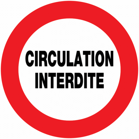 Circulation interdite Circulation interdite